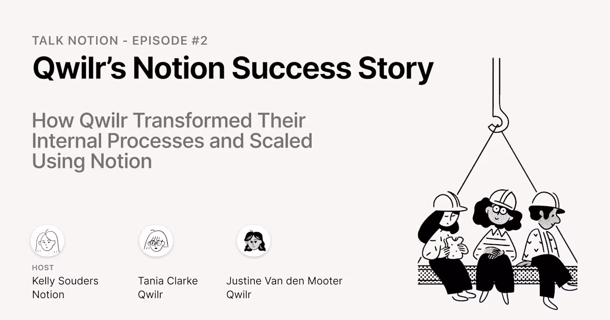 Talk Notion Episode 2: How Qwilr Transformed Their Internal Processes and Scaled Using Notion